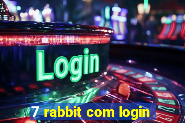 7 rabbit com login